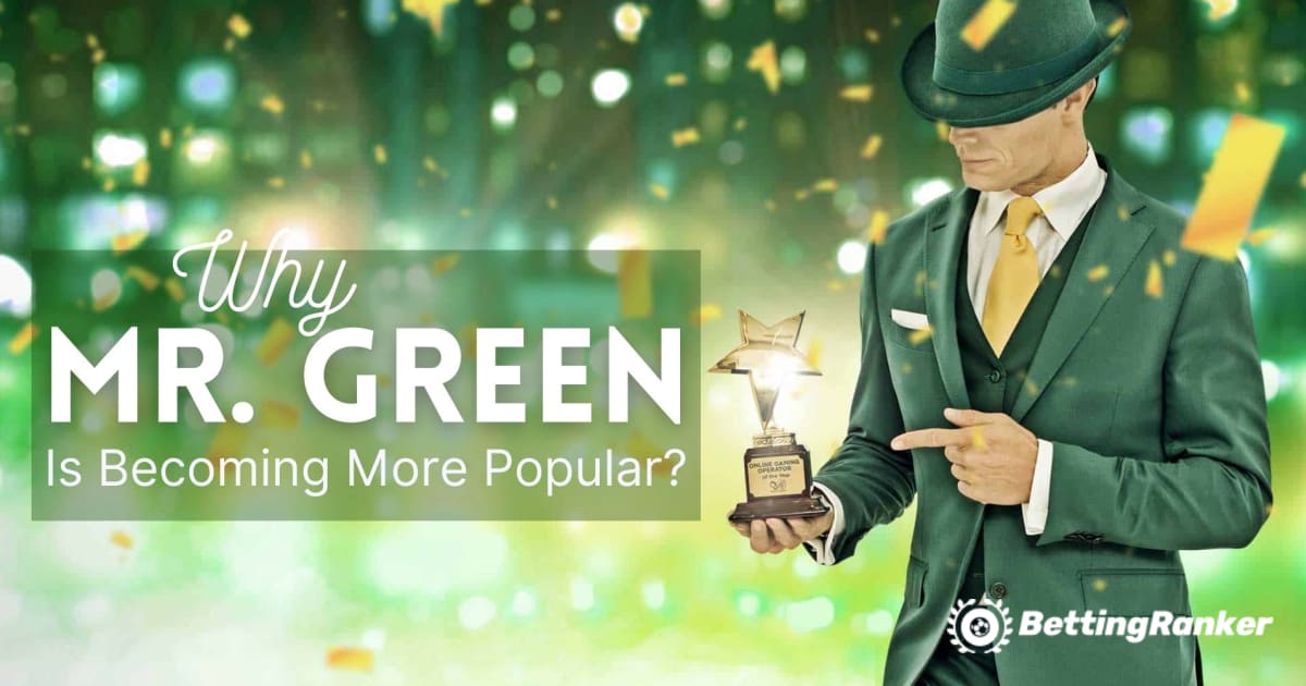 Γιατί το διαδικτυακό καζίνο Mr. Green γίνεται πιο δημοφιλές