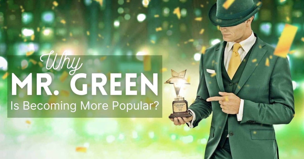 Γιατί το διαδικτυακό καζίνο Mr. Green γίνεται πιο δημοφιλές