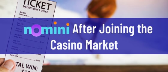 Nomini Μετά την Ένταξη στην Αγορά του Καζίνο